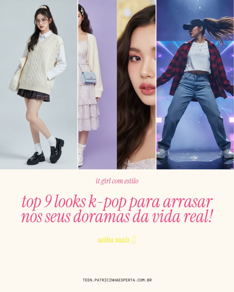 TOP 9 Looks K-Pop para Arrasar nos Seus Doramas da Vida Real!