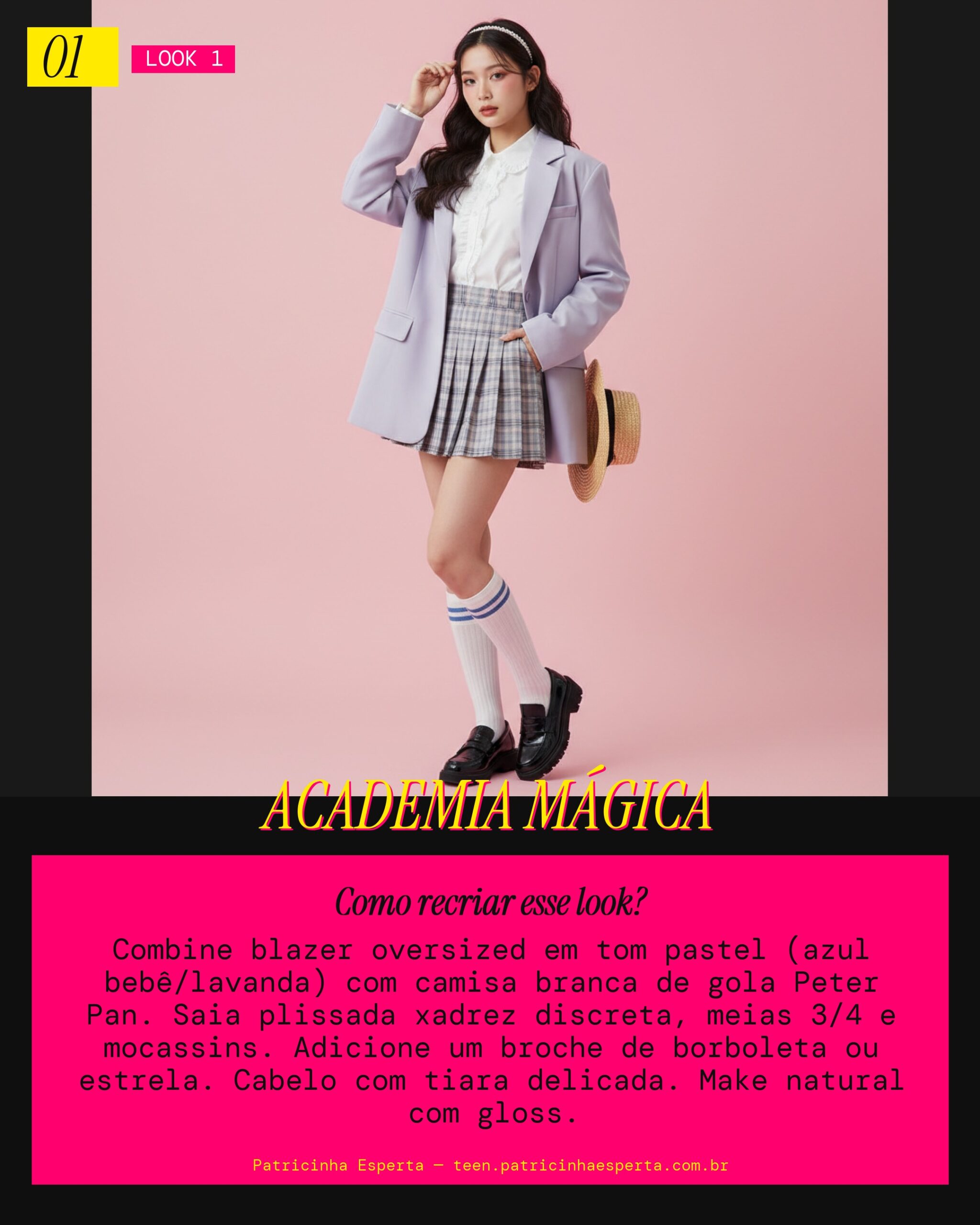 Look 1: Sonho Etéreo Escolar (The Dream Chapter)