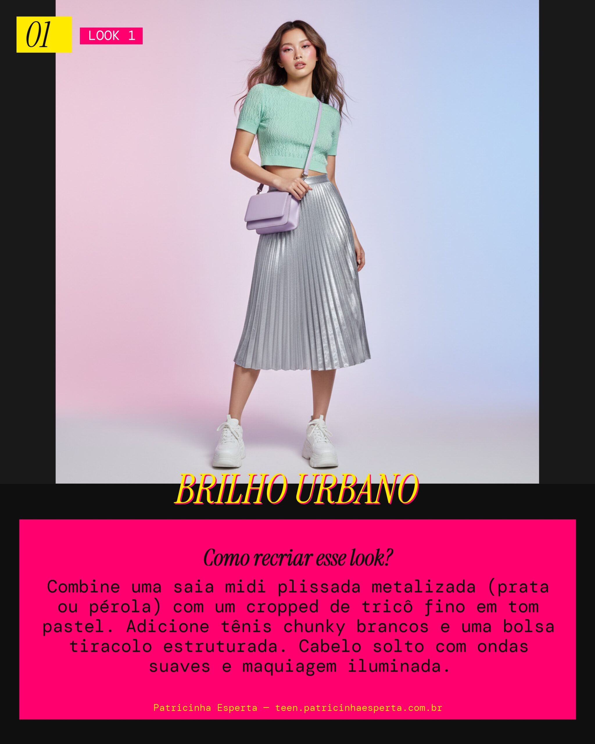 Look 1: Glow Urbano Chique