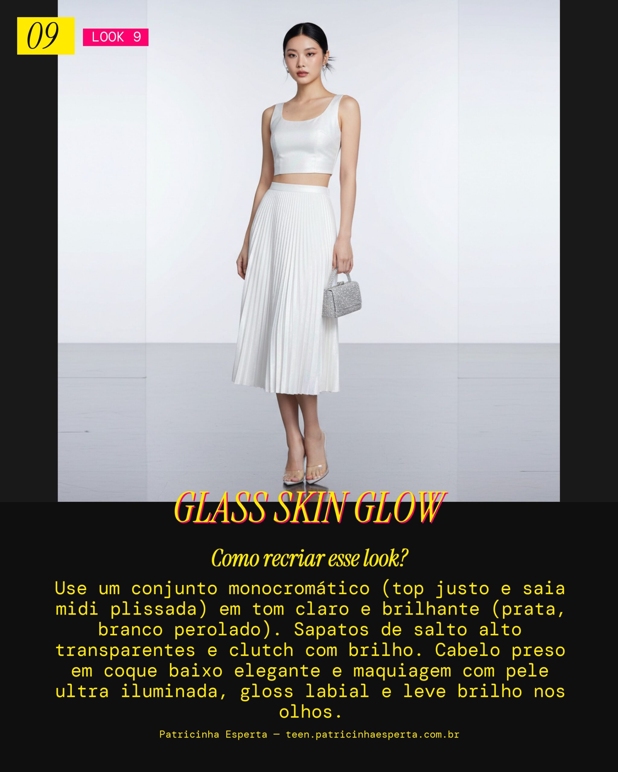 Look 9: Glass Skin Final – O Brilho Impecável