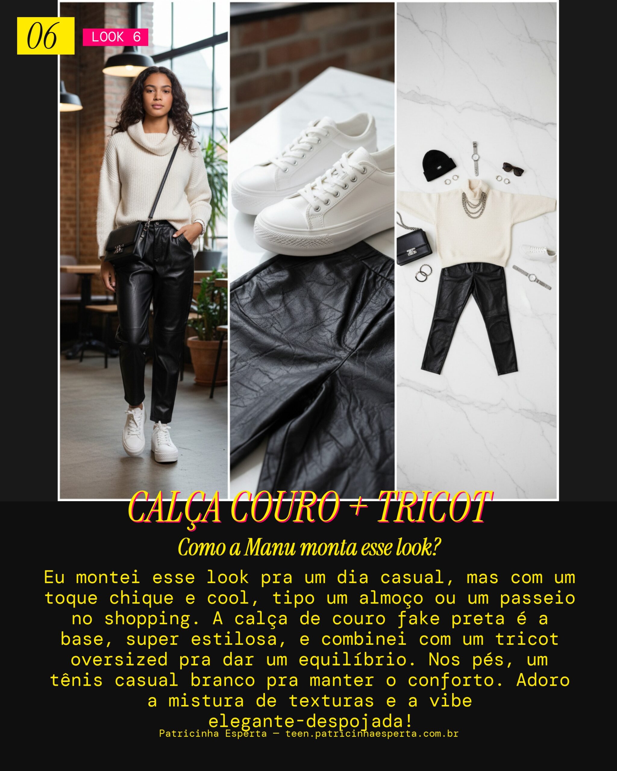 MANU RECOMENDA: Casual Chique com Calça de Couro Fake e Tricot