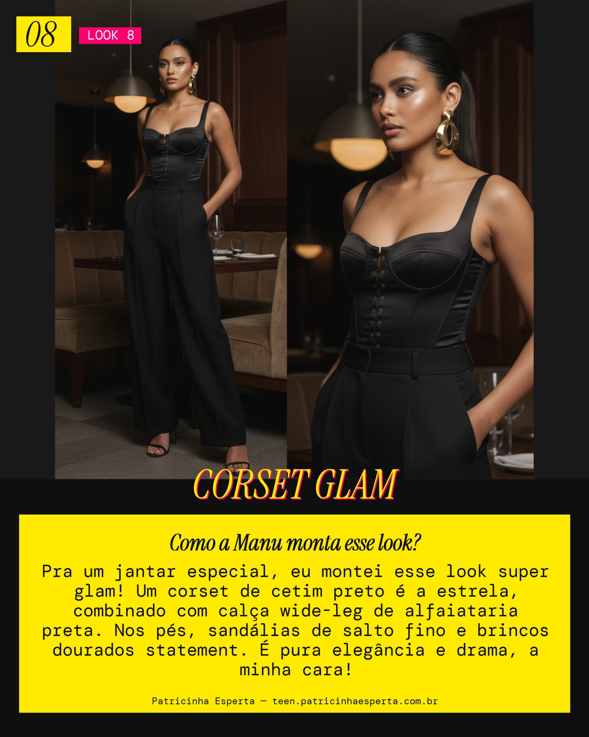 MANU RECOMENDA: Corset de Cetim com Calça Wide-Leg pra Jantar