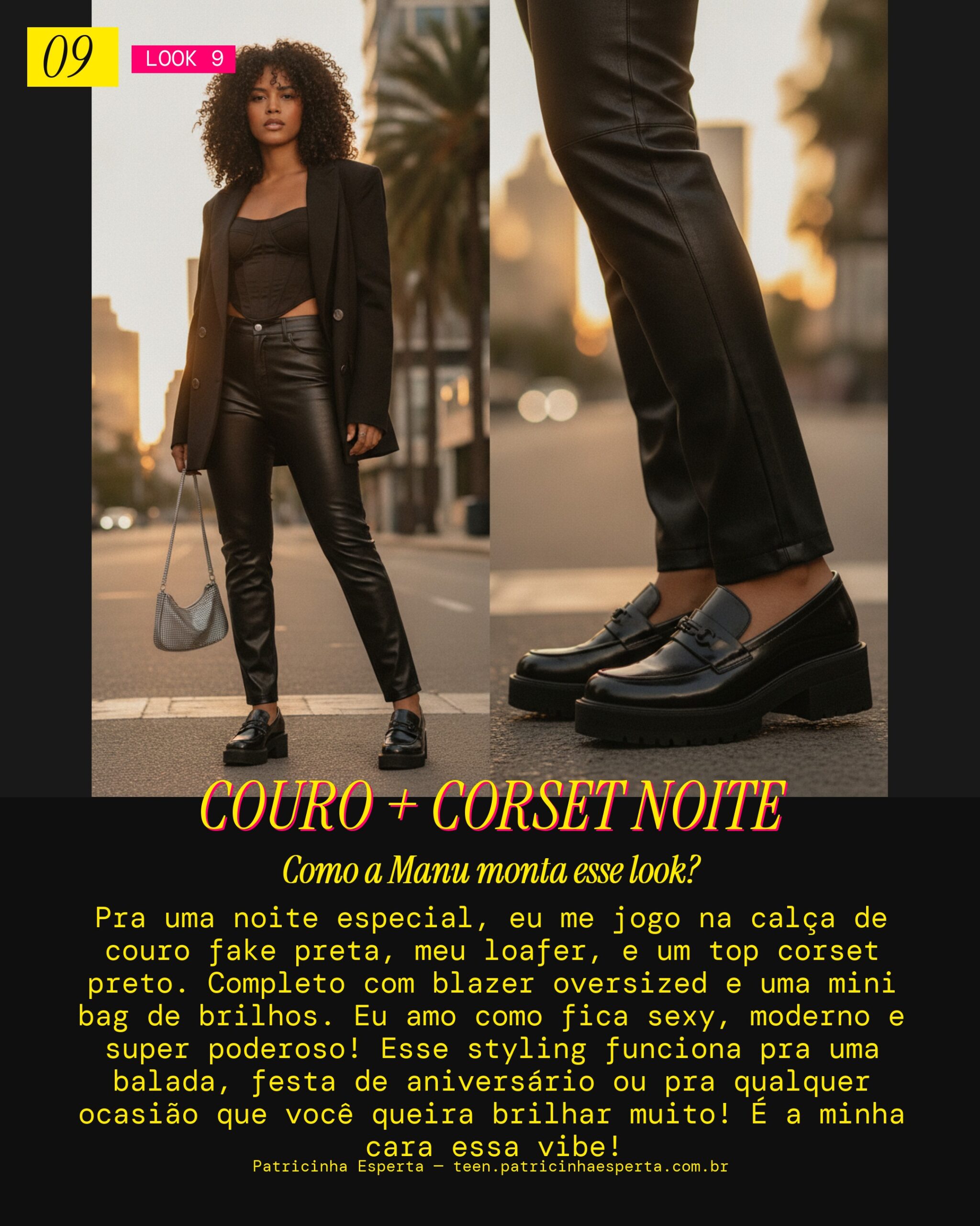 MANU RECOMENDA: Loafer com Calça de Couro Fake e Top Corset pra Noite