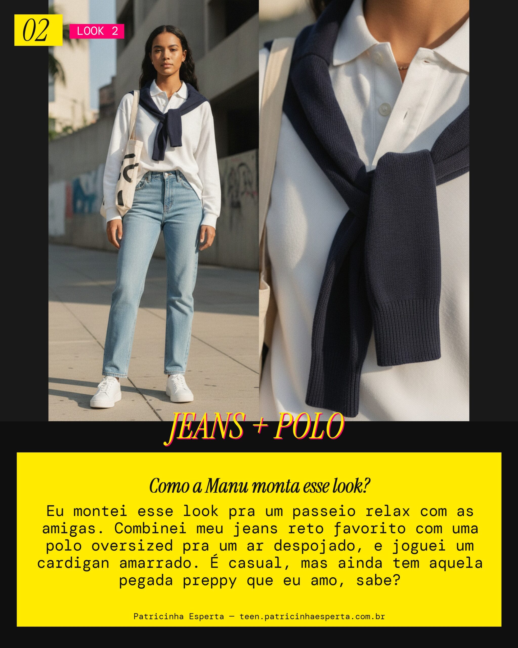 MANU RECOMENDA: Jeans Reto e Polo Oversized pra Sair com as Amigas