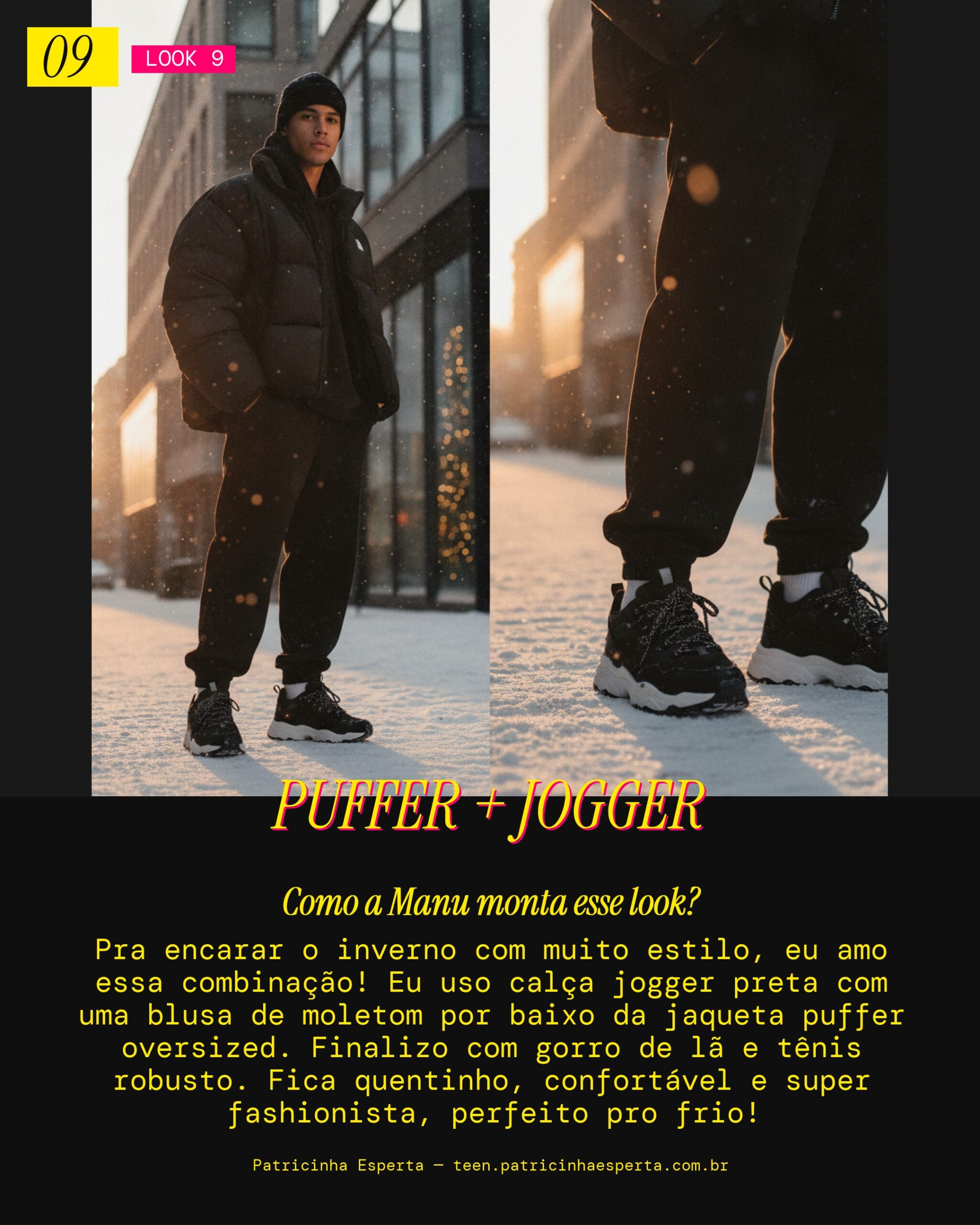 MANU RECOMENDA: Jaqueta Puffer e Jogger pra um Inverno Street Estiloso