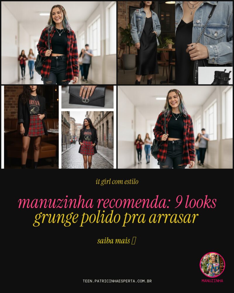 Manuzinha Recomenda: 9 Looks Grunge Polido Pra Arrasar