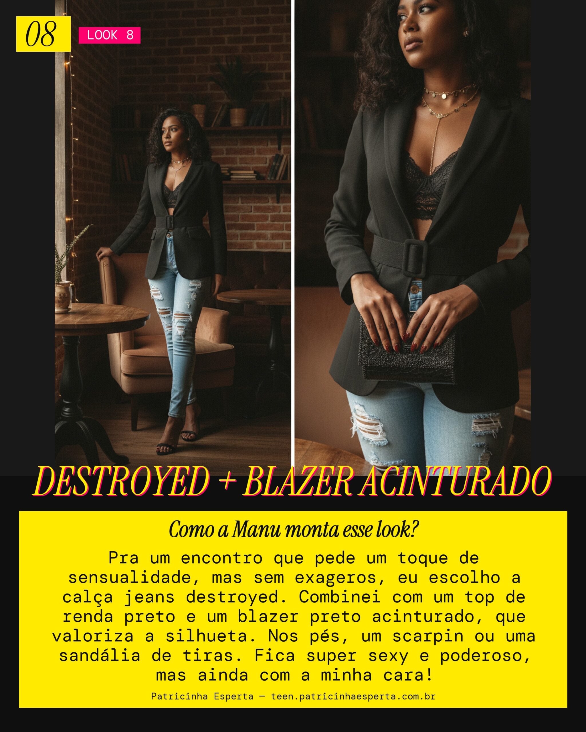 MANU RECOMENDA: Jeans Destroyed com Blazer Preto Acinturado pra um Encontro