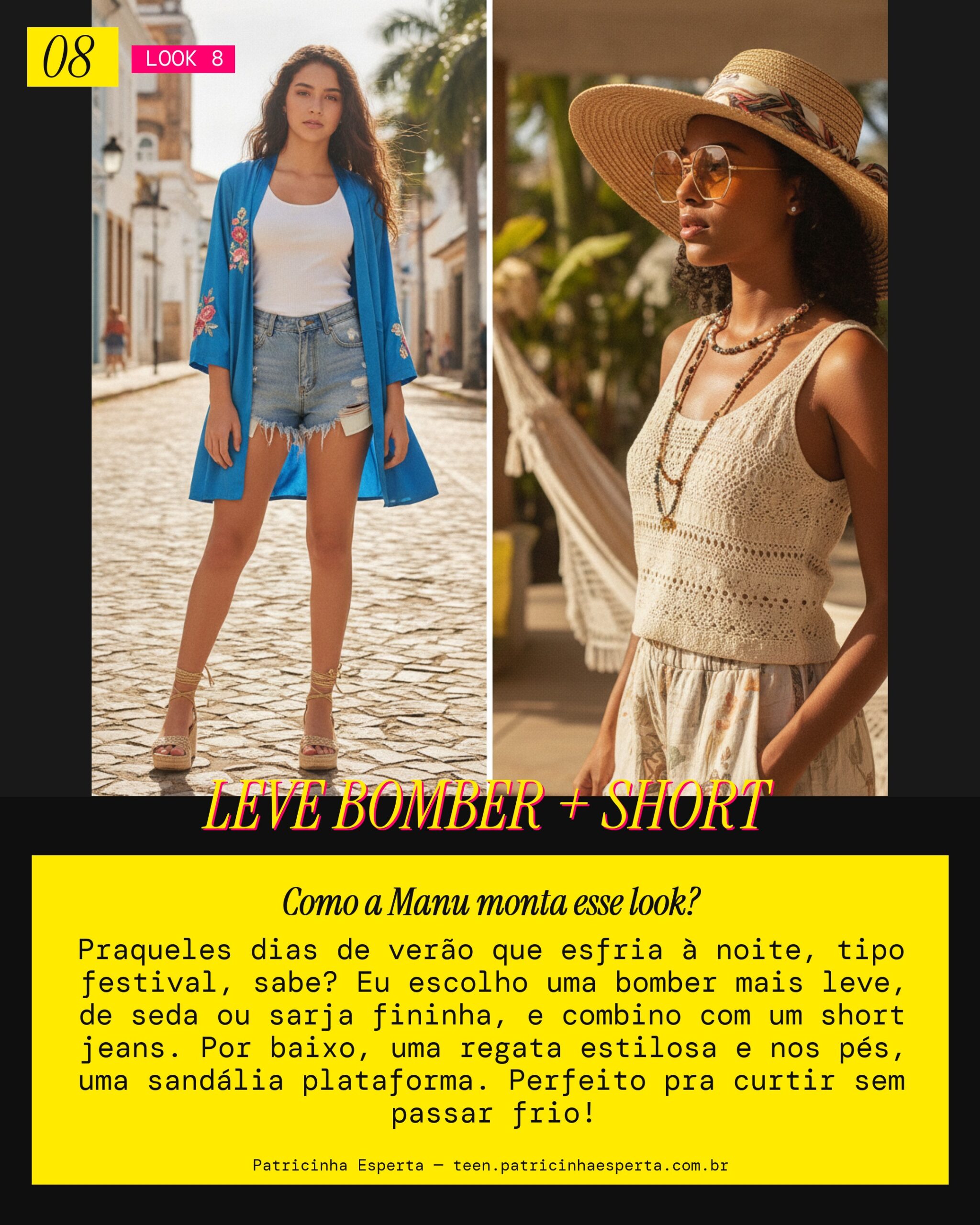 MANU RECOMENDA: Bomber Leve e Short Jeans pro Festival